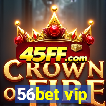 56bet vip